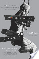 Thirteen Reasons Why, a novel by Jay Asher
